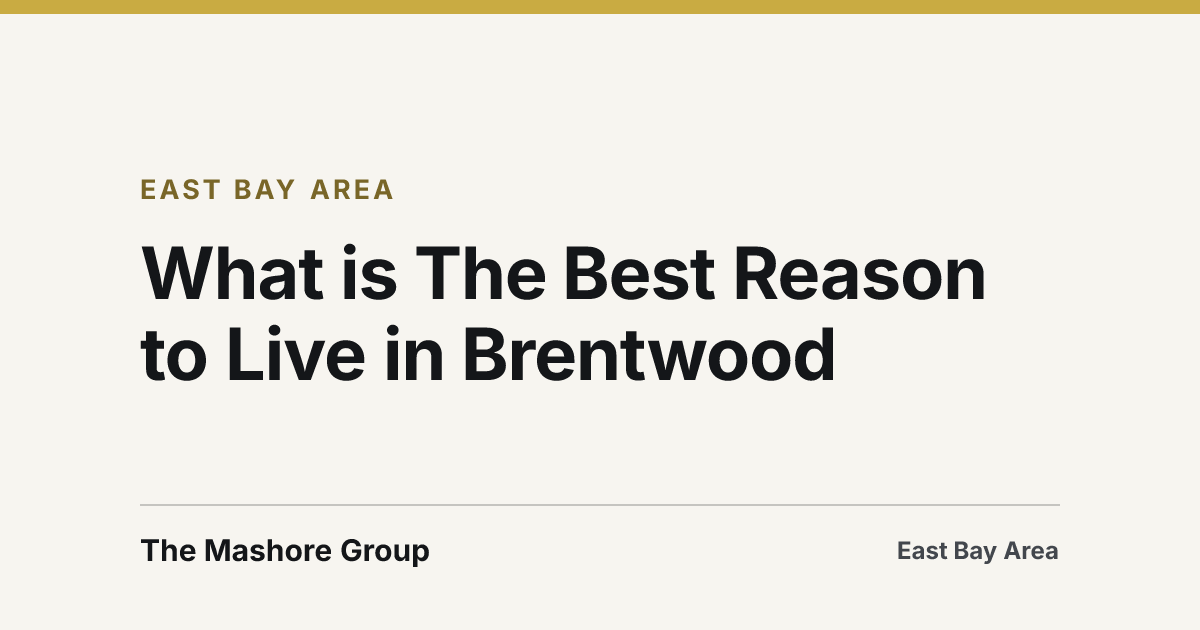 Title card for the article: What is The Best Reason to Live in Brentwood