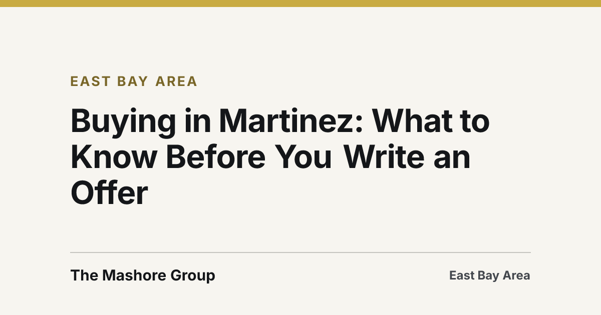 Title card for the article: Buying in Martinez: What to Know Before You Write an Offer