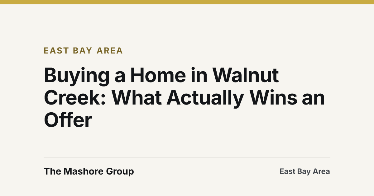 Title card for the article: Buying a Home in Walnut Creek: What Actually Wins an Offer