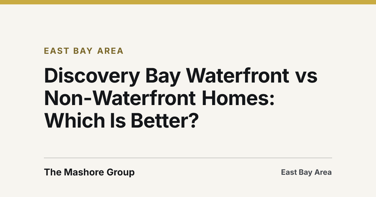 Title card for the article: Discovery Bay Waterfront vs Non-Waterfront Homes: Which Is Better?