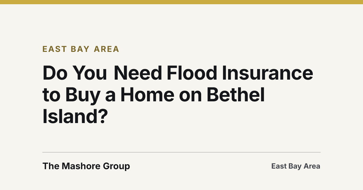 Title card for the article: Do You Need Flood Insurance to Buy a Home on Bethel Island?