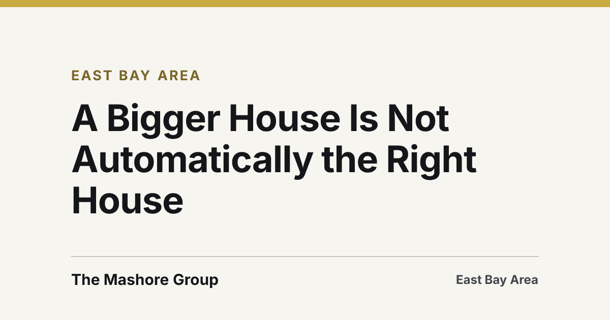 Title card for the article: A Bigger House Is Not Automatically the Right House