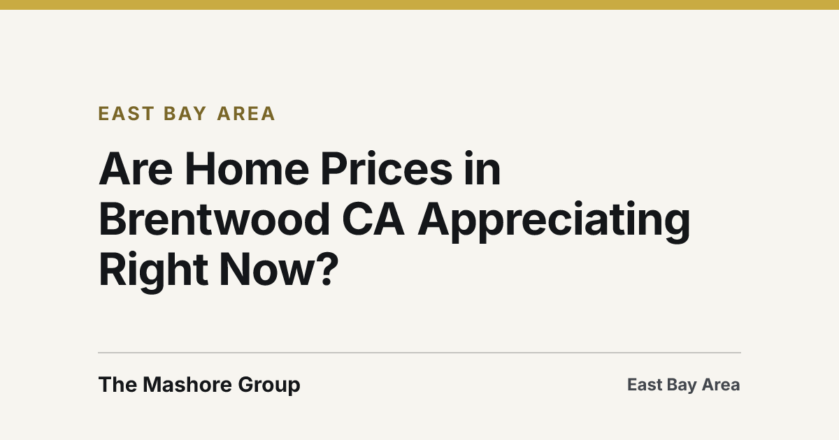 Title card for the article: Are Home Prices in Brentwood CA Appreciating Right Now?