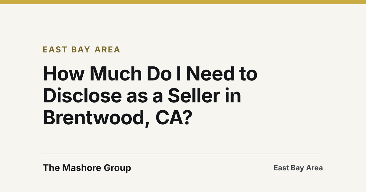 Title card for the article: How Much Do I Need to Disclose as a Seller in Brentwood, CA?