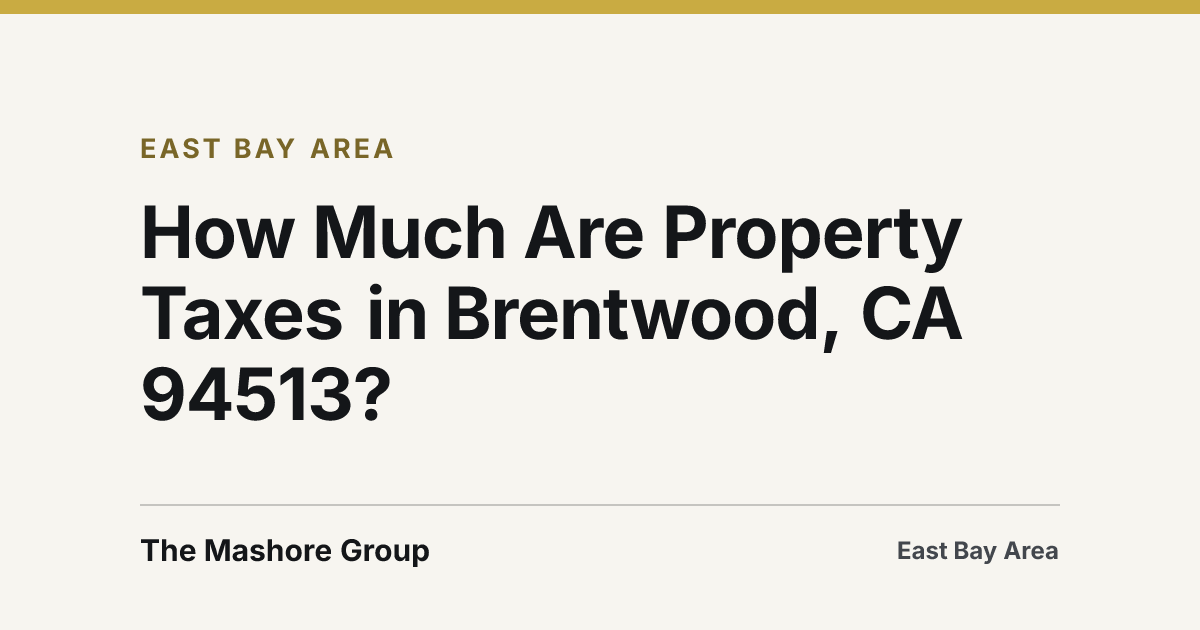 Title card for the article: How Much Are Property Taxes in Brentwood, CA 94513?