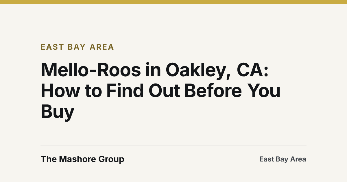 Title card for the article: Mello-Roos in Oakley, CA: How to Find Out Before You Buy