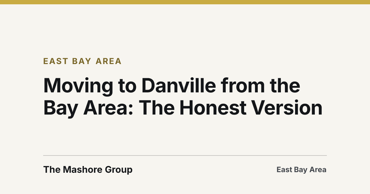 Title card for the article: Moving to Danville from the Bay Area: The Honest Version