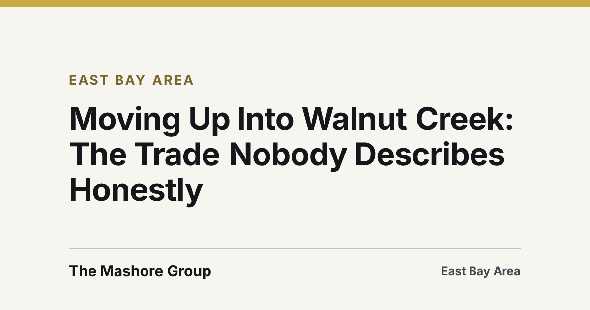 Title card for the article: Moving Up Into Walnut Creek: The Trade Nobody Describes Honestly