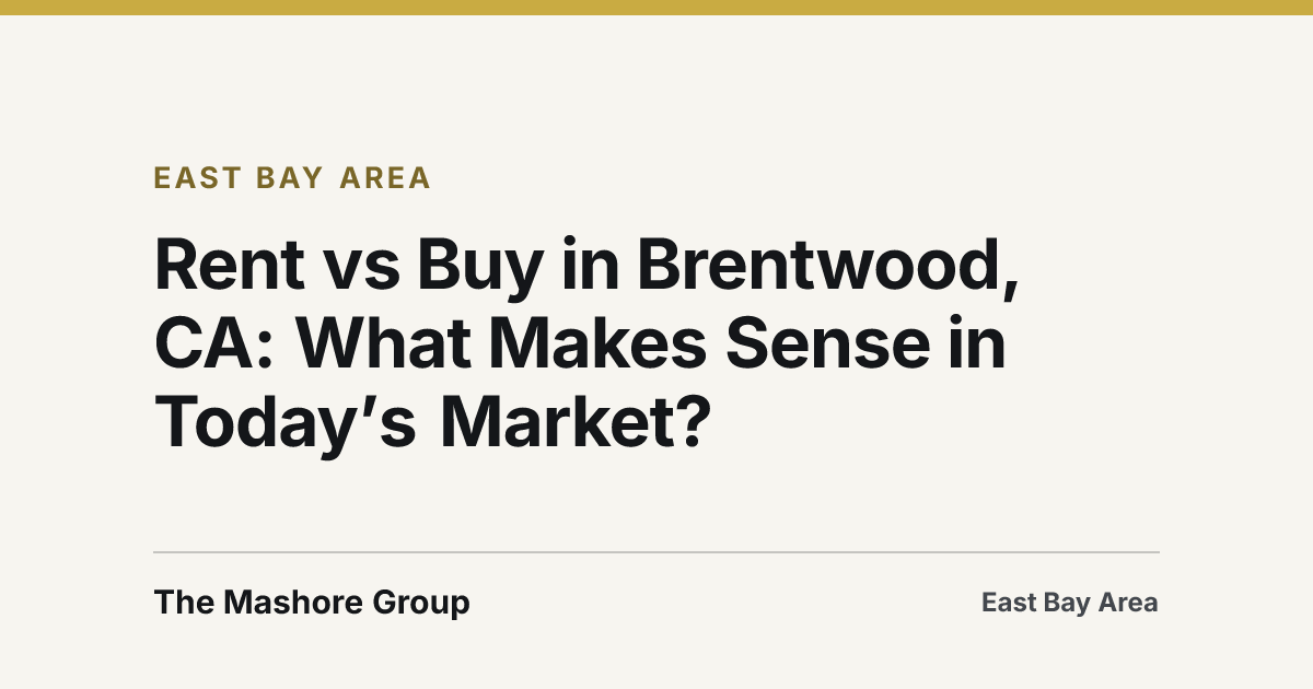 Title card for the article: Rent vs Buy in Brentwood, CA: What Makes Sense in Today’s Market?