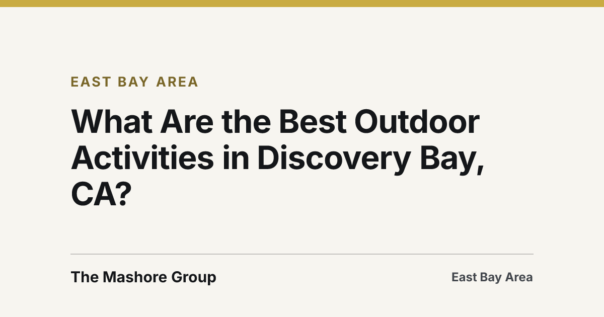Title card for the article: What Are the Best Outdoor Activities in Discovery Bay, CA?
