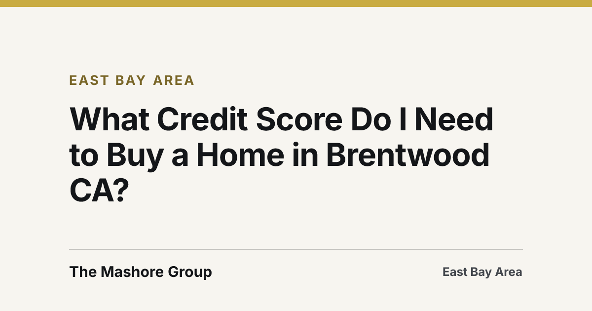 Title card for the article: What Credit Score Do I Need to Buy a Home in Brentwood CA?