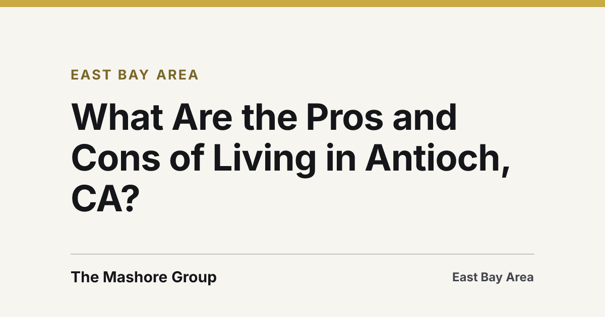Title card for the article: What Are the Pros and Cons of Living in Antioch, CA?