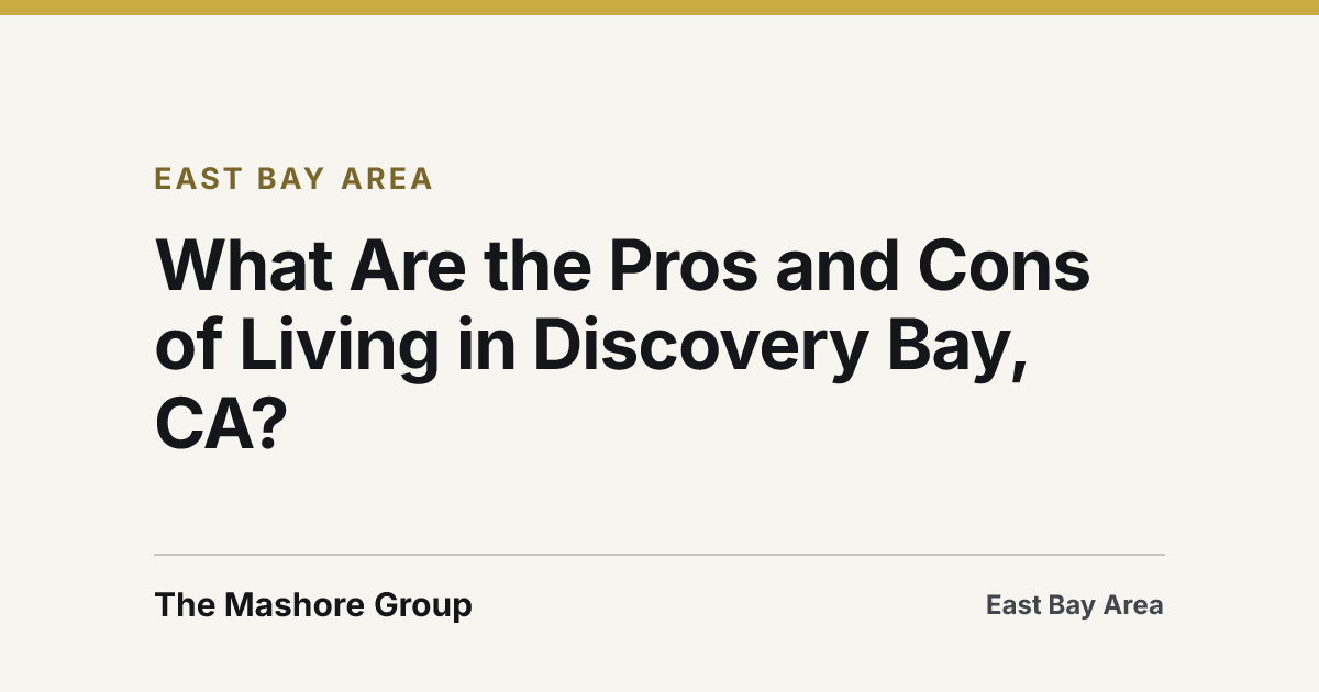 Title card for the article: What Are the Pros and Cons of Living in Discovery Bay, CA?