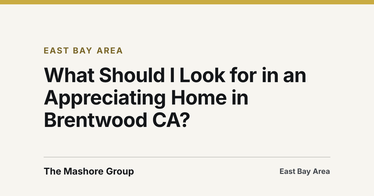Title card for the article: What Should I Look for in an Appreciating Home in Brentwood CA?