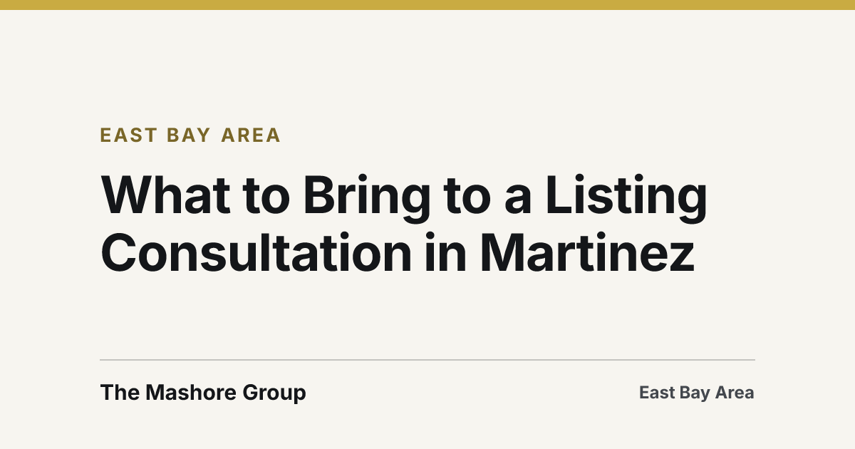 Title card for the article: What to Bring to a Listing Consultation in Martinez