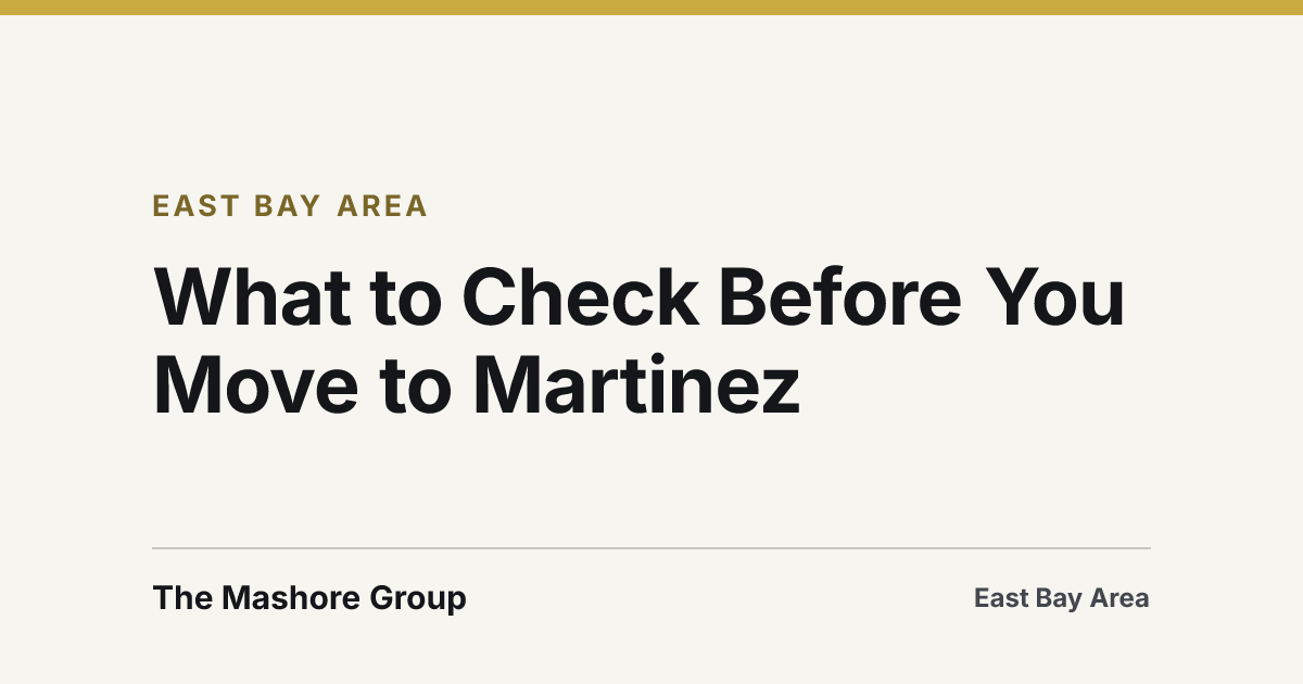 Title card for the article: What to Check Before You Move to Martinez