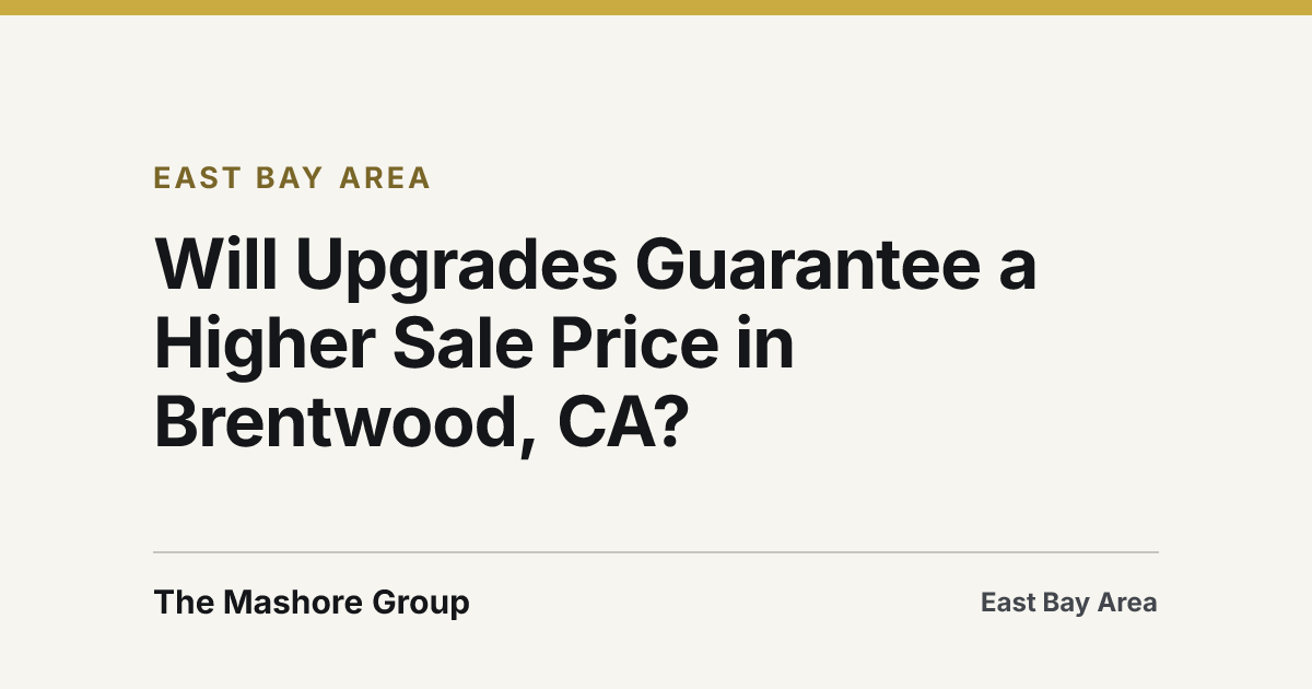 Title card for the article: Will Upgrades Guarantee a Higher Sale Price in Brentwood, CA?