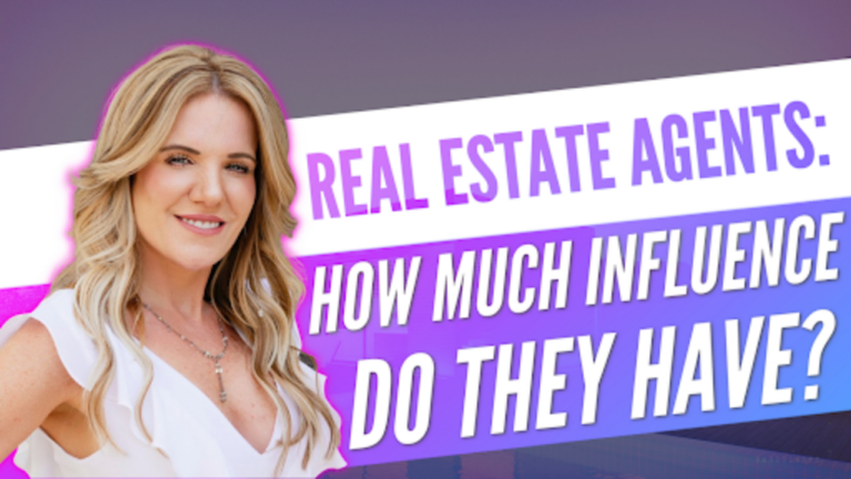 Real Estate Agents: How Much Influence Do They Have?