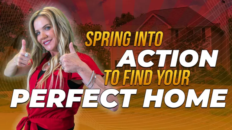 Spring into Action to find your Perfect Home